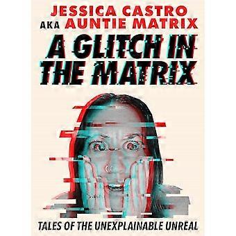 Un problema tecnico in Matrix: racconti dell'irreale inspiegabile