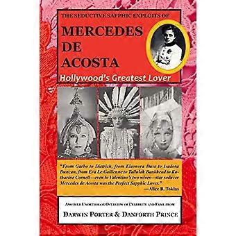 Le Séduisant Saphique - Les Exploits de Mercedes de - Acosta : Hollywood's Greatest - Lover (Blood Moon's - Magnolia House)