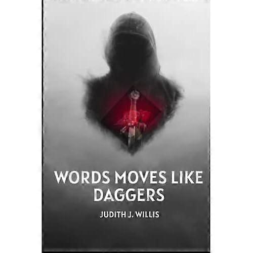 WORDS MOVES LIKE DAGGERS