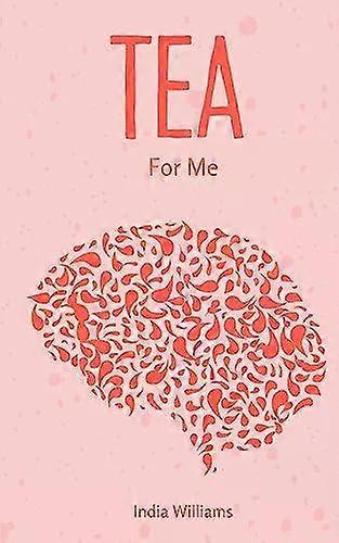 Tea For Me - India Williams