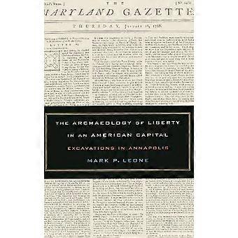 The Archaeology of Liberty in an American Capital