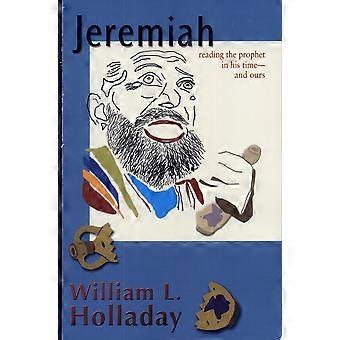 Jeremiah reading the prophet in his time - and ours