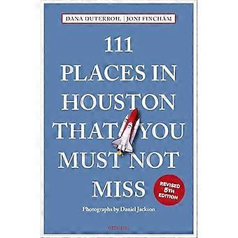 111 Places in Houston That You Must Not Miss