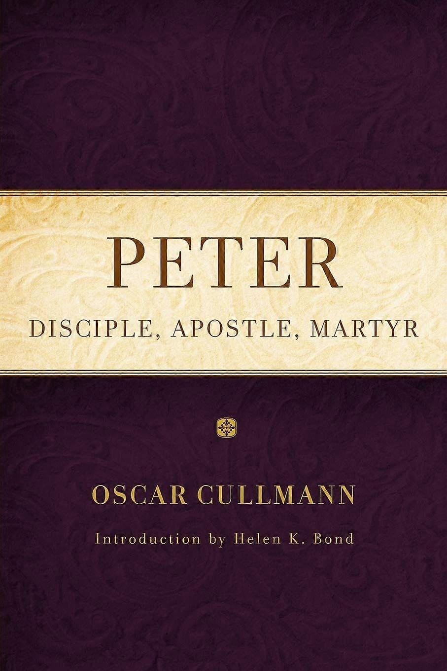 Peter disciple, apostle, martyr