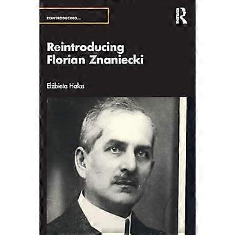Reintroducing Florian Znaniecki