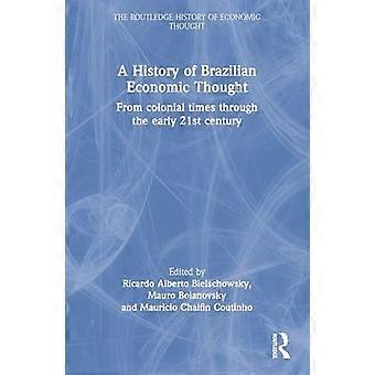 Brasilian talousajattelun historia siirtomaa-ajasta 2000-luvun alkupuolelle