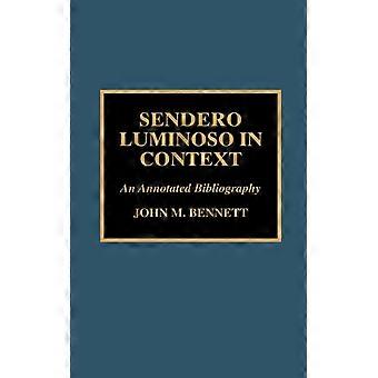 Sendero Luminoso In Context An Annotated Bibliography - John M. Bennett - Hardcover - English Book - History