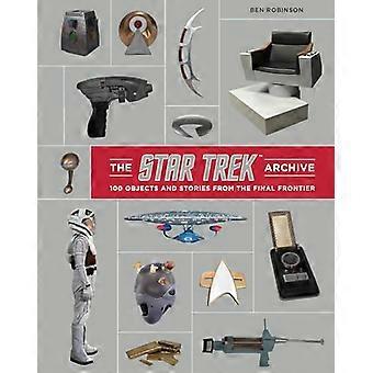 The Star Trek Archive 100 Objects and Stories from the Final Frontier