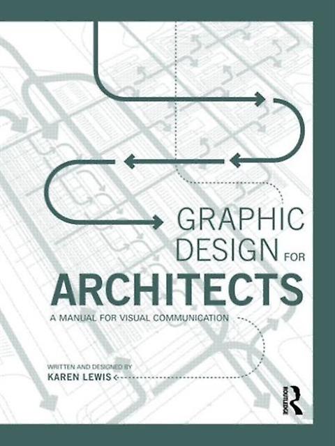 Graphic Design For Architects by Karen Lewis Paperback