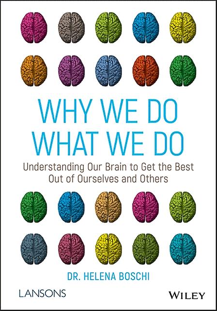 Why We Do What We Do by Dr Helena Boschi Paperback