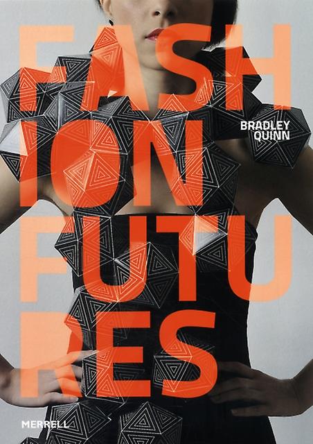Fashion Futures by Bradley Quinn Hardback Book