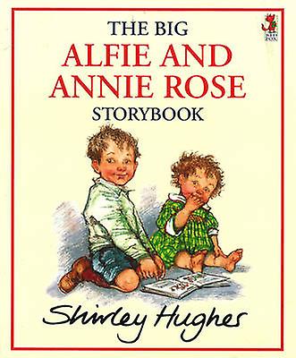 The Big Alfie And Annie Rose Storybook by Shirley Hughes Paperback Book