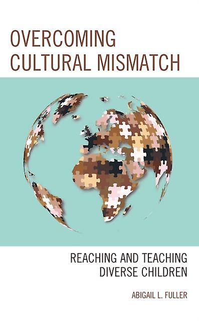 Overcoming Cultural Mismatch by Abigail L. Fuller Paperback