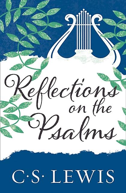Reflections On The Psalms by C. S. Lewis Paperback