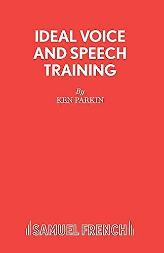 Ideal Voice And Speech Training by Ken Parkin Paperback