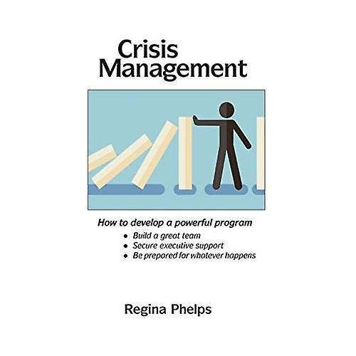 Gestión de crisis: Cómo desarrollar un programa poderoso