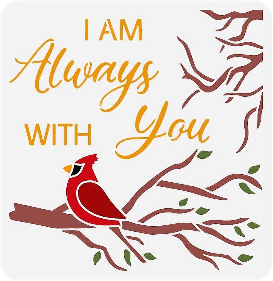 Cardinal On Branch Stencil 11.8x11.8 inch I Am Always With You Painting Stencil Plastic Cardinal Bird Branch Patterns Stencil Reusable DIY Art Craft S