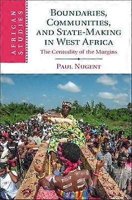 Boundaries Communities and State-Making in West Africa