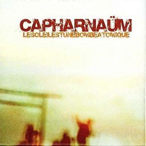 Capharnaum Le Soleil Est Une Bombe Atomique CD (2007)