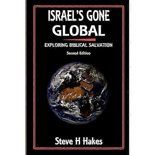 Israel's Gone Global : Exploring Biblical Salvation