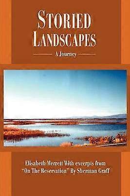 Storied Landscapes A Journey