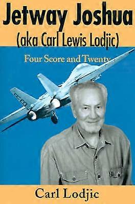 Jetway Joshua aka Carl Lewis Lodjic Four Score and Twenty