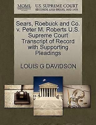 Sears Roebuck and Co v Peter M Roberts US Supreme Court Transcript of Record with Supporting Pleadings