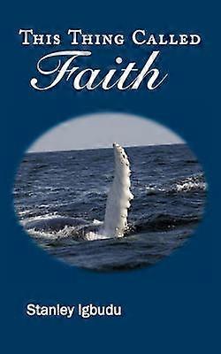 This Thing Called Faith