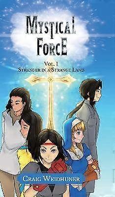 Mystical Force Vol 1 Stranger in a Strange Land 1