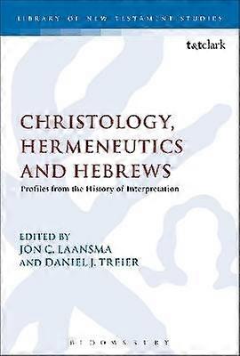 Christology Hermeneutics and Hebrews