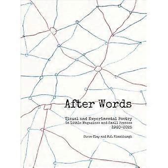 After words : visuele en experimentele poëzie in kleine tijdschriften en kleine persen, 1960-2025