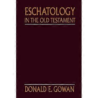 Eschatology In The Old Testament - Donald E. Gowan - Paperback - en Book