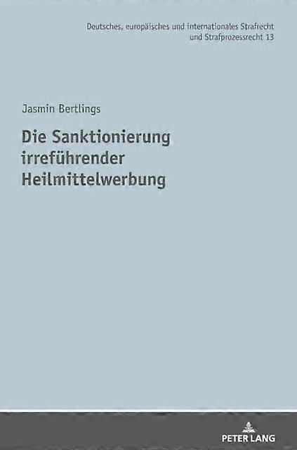 Die Sanktionierung Irrefuehrender Heilmittelwerbung by Jasmin Bertlings Hardback Book