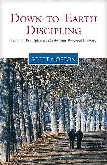 Down-to-earth Discipling - Scott Morton