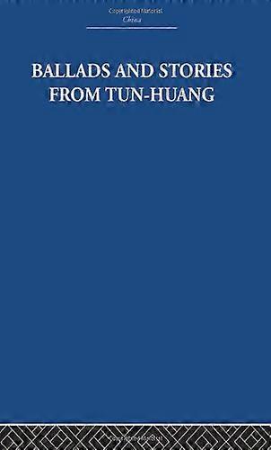Ballads and Stories from Tun huang