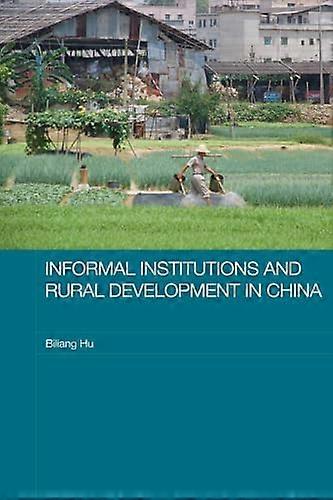 Informal Institutions and Rural Development in China