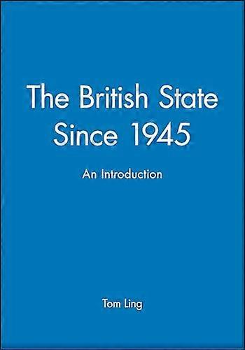 The British State Since 1945 An Introduction