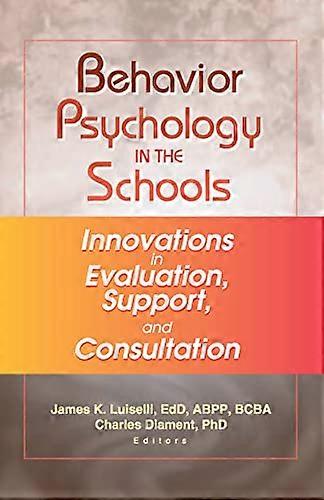 Behavior Psychology in the Schools: Innovations in Evaluation Support and Consultation