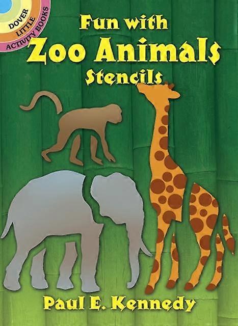 Fun With Zoo Animals Stencils - Paul E. Kennedy