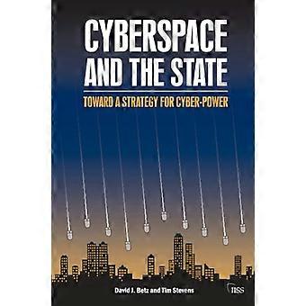 El ciberespacio y el Estado: hacia una estrategia para el ciberpoder (Serie Adelphi)