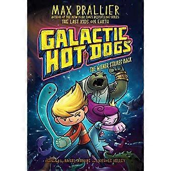 Galactic Hot Dogs 2, Volume 2: The Wiener colpisce ancora (Galactic Hot Dogs)