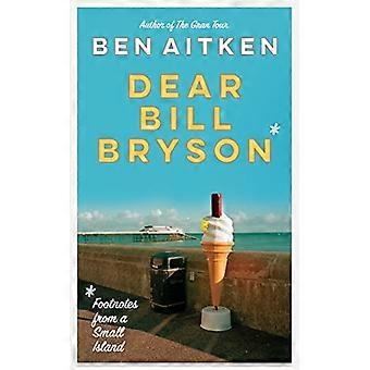 Kjære Bill Bryson: Fotnoter fra en liten øy