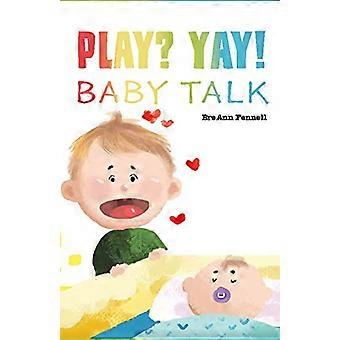 Spielen? Juhu!: Babysprache