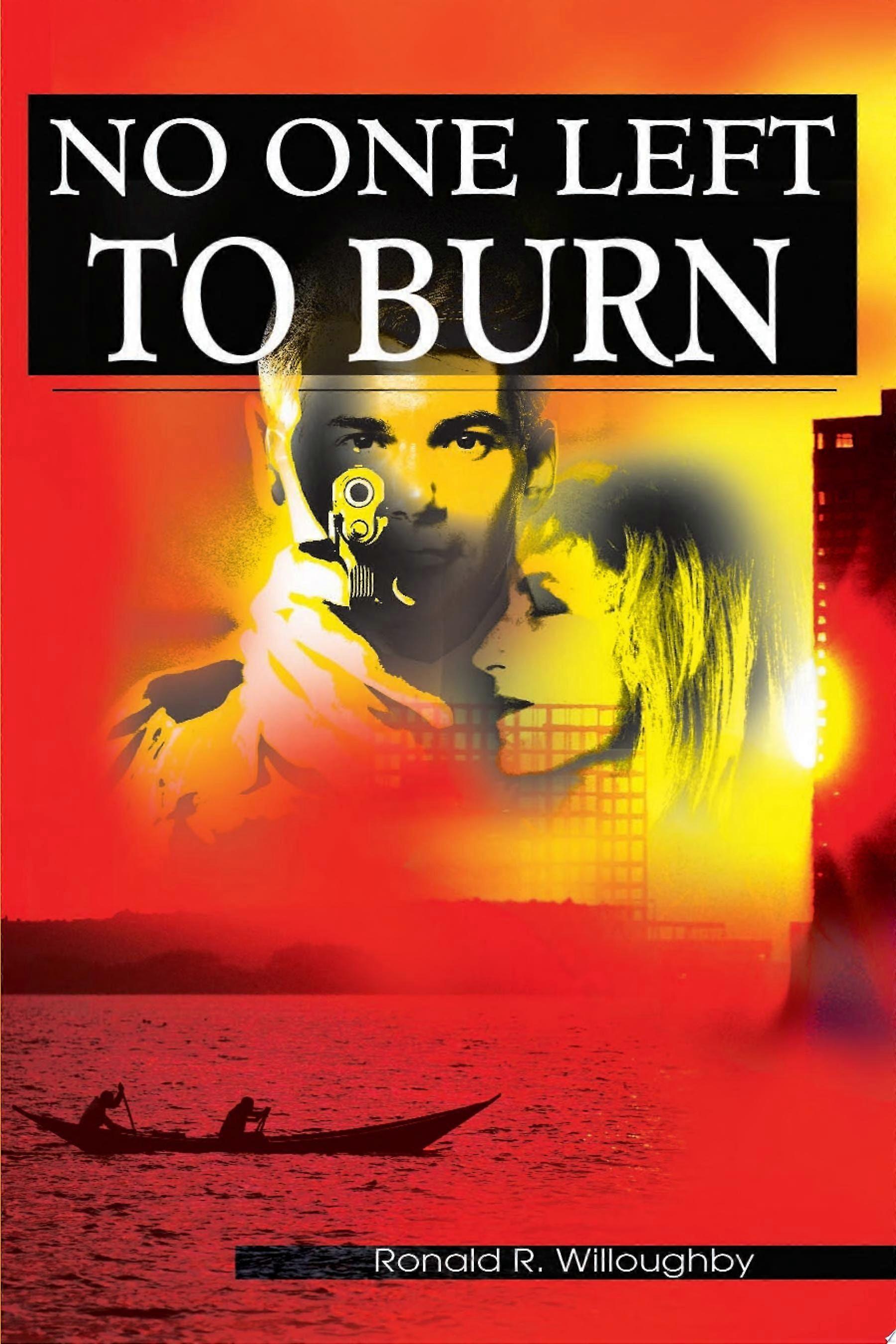 No one left to burn