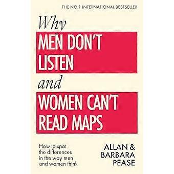 Why Men Dont Listen & Women Cant Read Maps How to spot the differences in the way men & women think