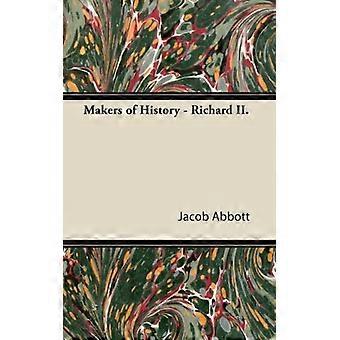 Makers Of History - Richard Ii - Jacob Abbott - Paperback - English Book - History