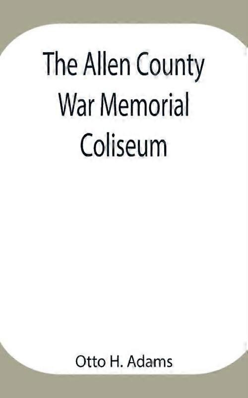 The Allen County War Memorial Coliseum