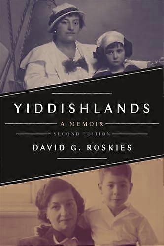 Yiddishlands A Memoir