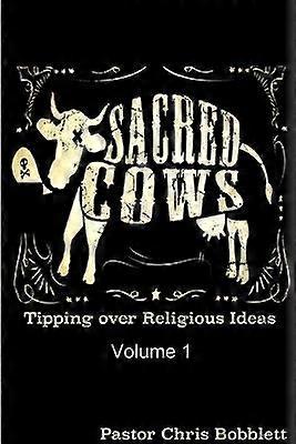Sacred Cows Volume 1