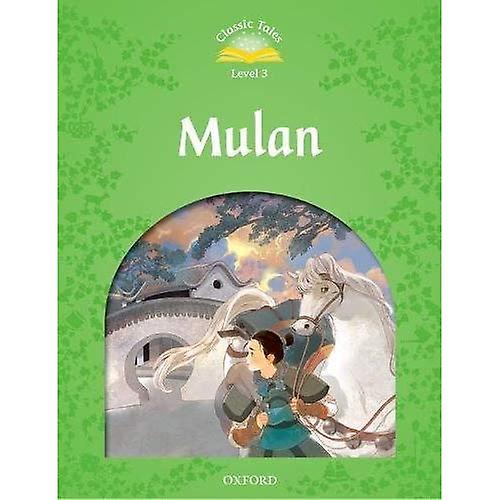 Classic Tales Second Edition: Level 3: Mulan (Classic Tales Second Edition)